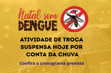 Troca de materiais suspensa por conta da chuva