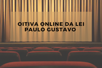 Departamento de Turismo e Cultura realiza oitiva online da Lei Paulo Gustavo