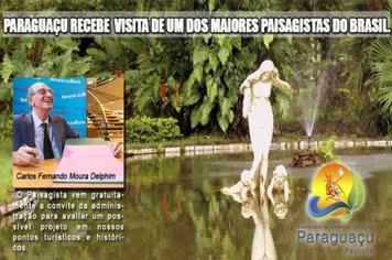 PARAGUAÇU RECEBE VISITA DE UM DOS MAIORES PAISAGISTAS DO BRASIL.