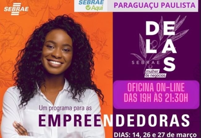 Sebrae Aqui Paraguaçu Paulista realiza Mês da Mulher Empreendedora