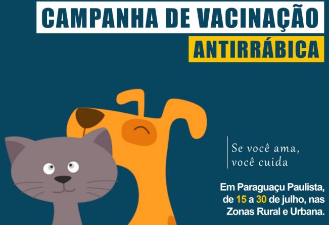 Campanha de vacinação contra raiva em cães e gatos de Paraguaçu será de 15 a 30 de julho