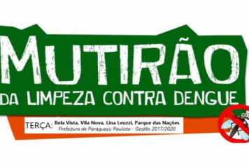 Bela Vista, Vila Nova, Lina Leuzzi e Parque das Nações recebem o mutirão contra a dengue, nesta terça